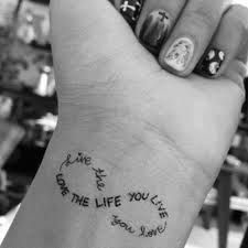 "Live the life you love, Love the life you live"